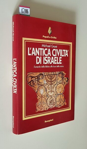 L'ANTICA CIVILTA' DI ISRAELE il popolo della Bibbia alla luce …