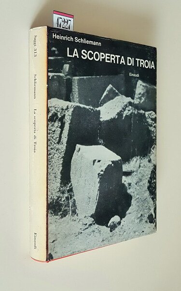 LA SCOPERTA DI TROIA - A cura di Wieland Schmied