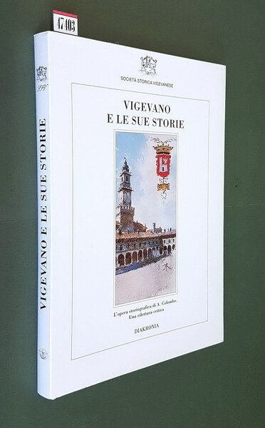 VIGEVANO E LE SUE STORIE - L'opera storiografica di A. …