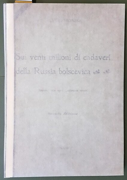 SUI VENTI MILIONI DI CADAVERI DELLA RUSSIA BOLSCEVICA (Estratto dalle …
