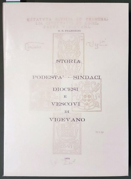 STORIA PODESTA' - SINDACI DIOCESI E VESCOVI DI VIGEVANO
