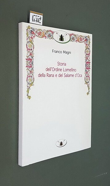STORIA DELL'ORDINE LOMELLINO DELLA RANA E DEL SALAME D'OCA