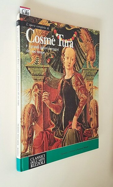 L'opera completa di COSME' TURA e i grandi pittori ferraresi …