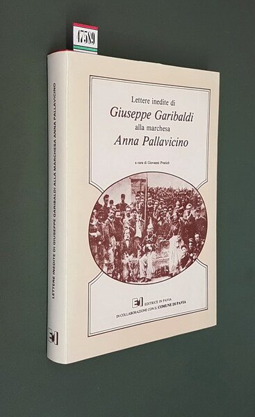 Lettere inedite di GIUSEPPE GARIBALDI alla marchesa ANNA PALLAVICINO