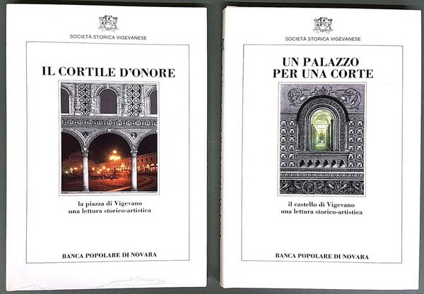 N. 2 volumi della Società Storica Vigevanese: UN PALAZZO PER …