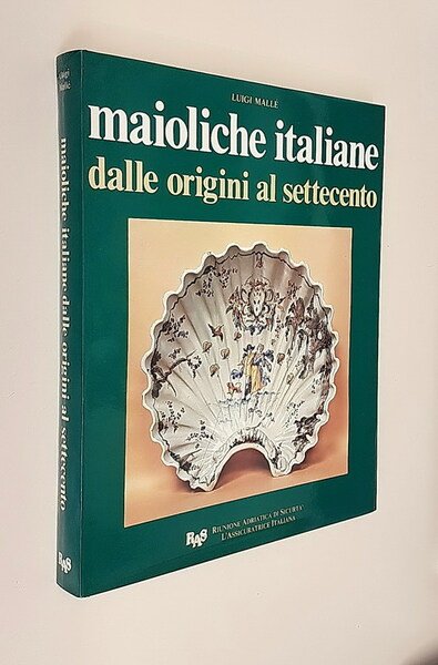 MAIOLICHE ITALIANE DALLE ORIGINI AL SETTECENTO