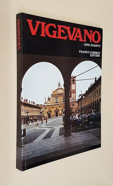 VIGEVANO - VICENDE STORICHE VIGEVANESI
