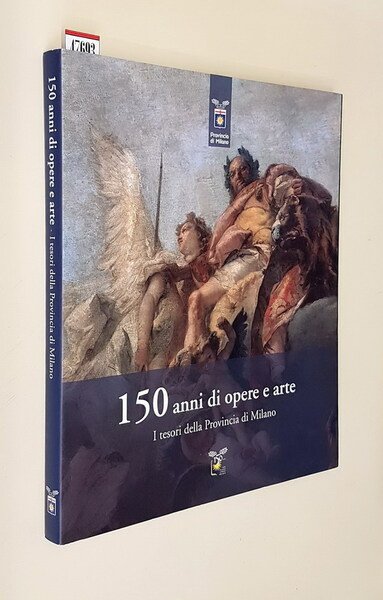 150 ANNI DI OPERE E ARTE - I tesori della …