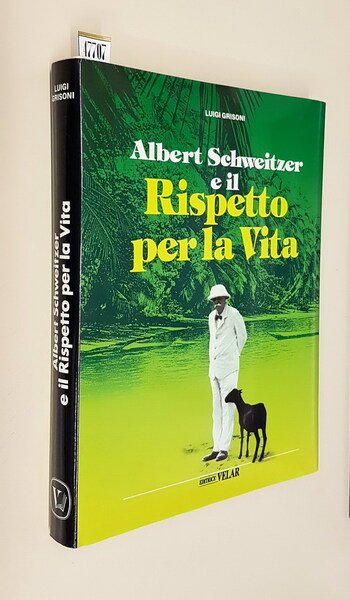 ALBERT SCHWEITZER e il RISPETTO PER LA VITA