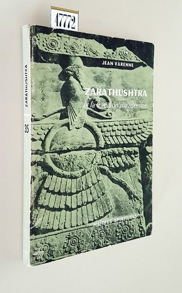ZARATHUSHTRA et la tradition mazdeenne