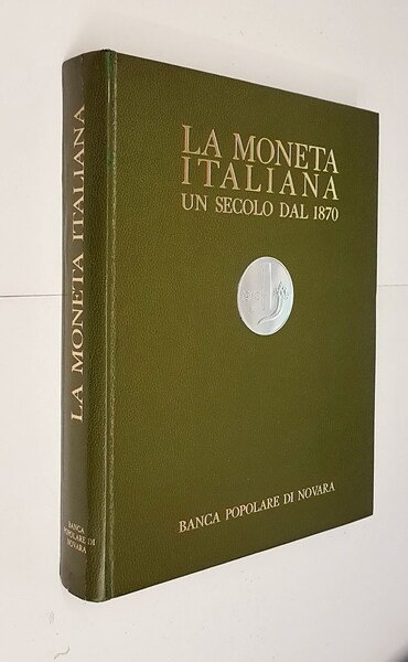 LA MONETA ITALIANA un secolo dal 1870 - PRIMO CENTENARIO, …