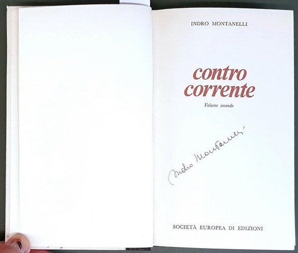 CONTRO CORREMTE (volume II.) - Autografo di Indro Montanelli sul …