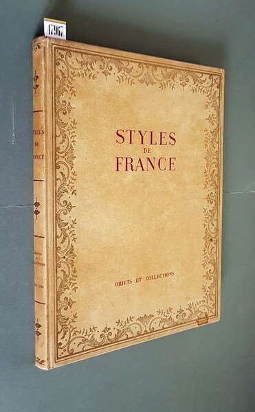 STYLES DE FRANCE - Objets et Collections de 1610 a' …