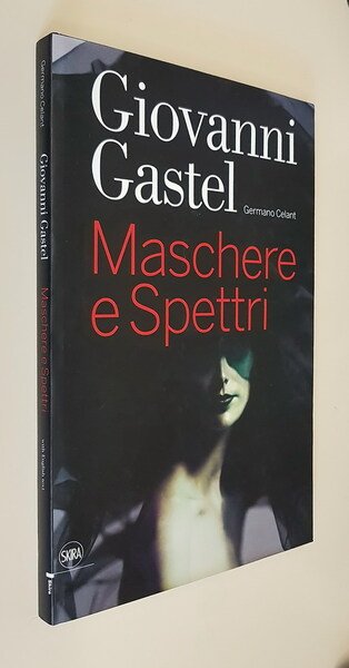 GIOVANNI GASTEL - MASCHERE E SPETTRI (Masks and Ghosts)