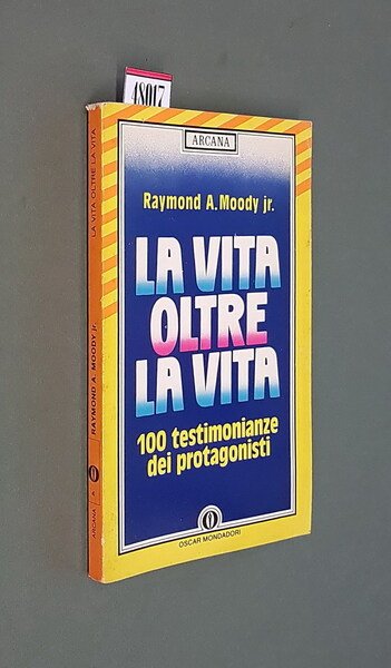 LA VITA OLTRE LA VITA - 100 testimonianze dei protagonisti