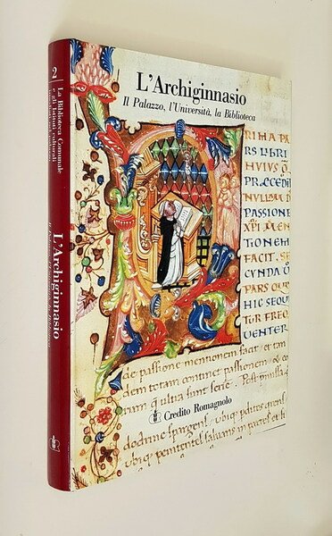 L'ARCHIGINNASIO - Il Palazzo, l'Università , la Biblioteca (volumi I …