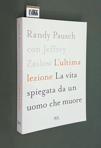 L'ULTIMA LEZIONE - La vita spiegata da un uomo che …