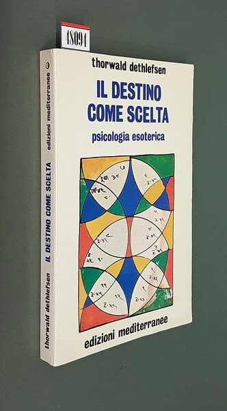 IL DESTINO COME SCELTA - Psicologia esoterica