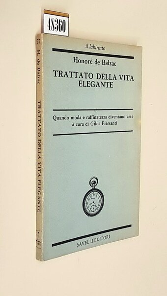 TRATTATO DELLA VITA ELEGANTE - Quando moda e raffinatezza diventano …