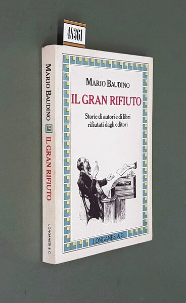 IL GRAN RIFIUTO - Storie di autori e di libri …