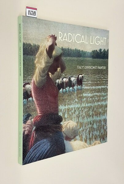 RADICAL LIGHT - Italy's Divisionist Painters 1891-1910