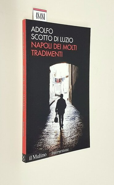NAPOLI DEI MOLTI TRADIMENTI
