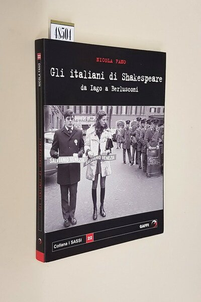 GLI ITALIANI DI SHAKESPEARE da Iago a Berlusconi