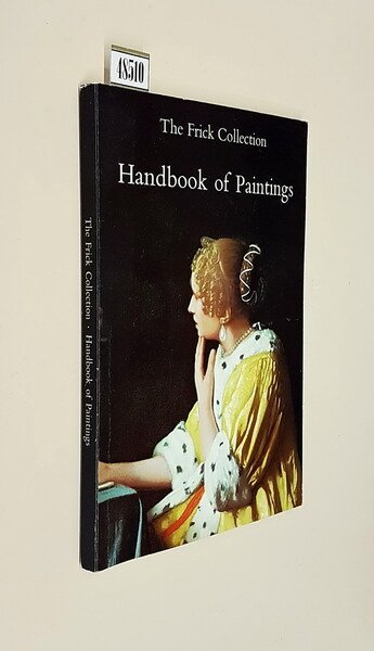 THE FRICK COLLECTION - Handbook of Paintings