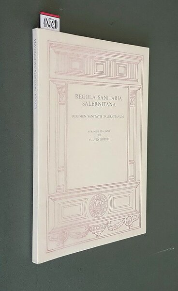 REGOLA SANITARIA SALERNITANA - Regimen Sanitatis Salernitanum