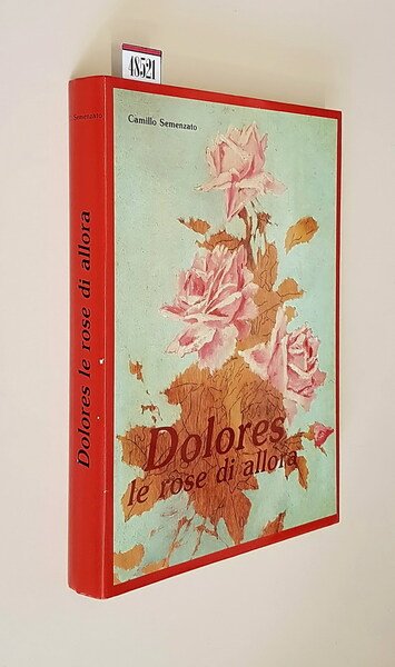 DOLORES le rose di allora