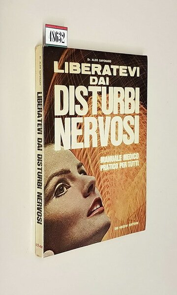 LIBERATEVI DAI DISTURBI NERVOSI - Manuale pratico per tutti