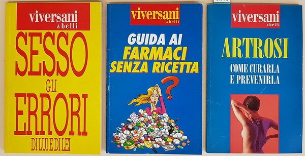 N. 3 vol. della collana VIVERSANI e belli: 1) ARTROSI …