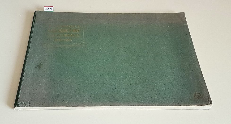 A BUDAPESTI ERZSEBET-HID VASSZERKEZETE - Gyartotta Ã©s Szerelte az 1898-1903. …