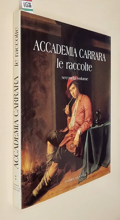 ACCADEMIA CARRARA - LE RACCOLTE (secondo volume)