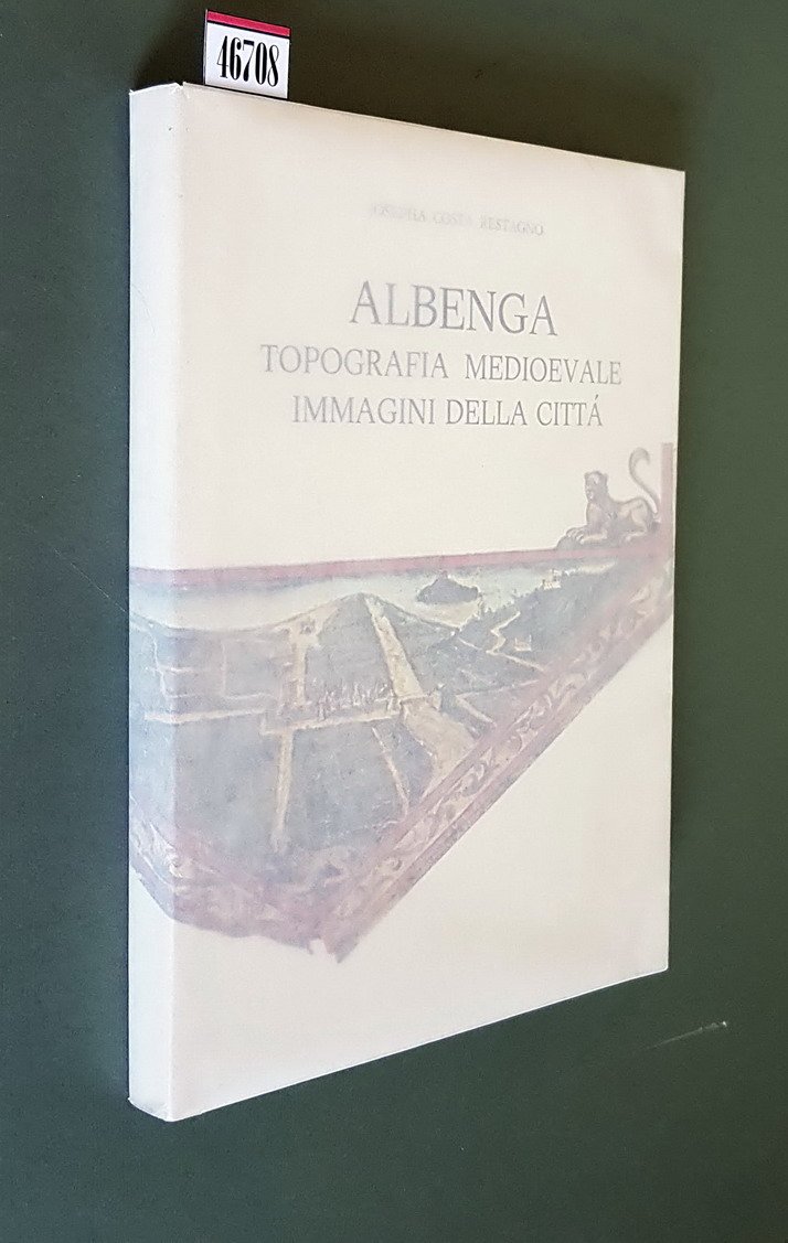 ALBENGA - Topografia Medioevale, immagini della citta'