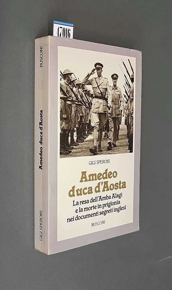 AMEDEO DUCA D'AOSTA la resa dell'Amba Alagi e la morte …