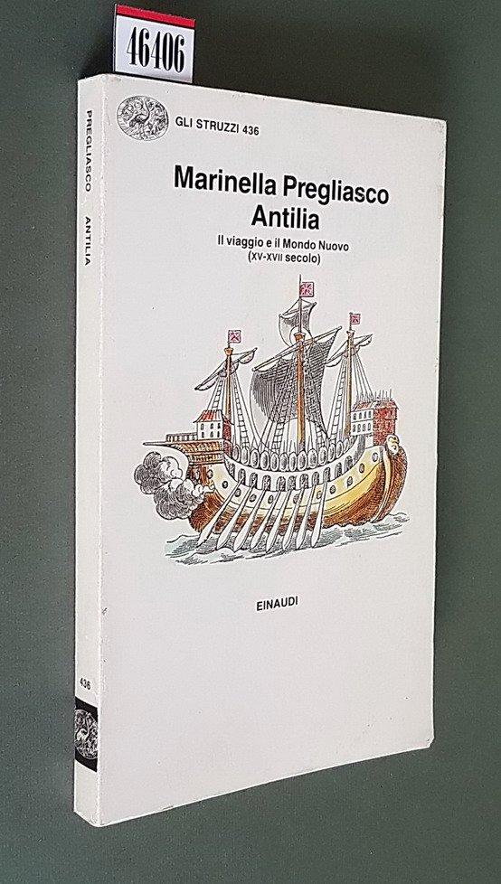 ANTILIA - Il viaggio e il Mondo NUovo (XV - …