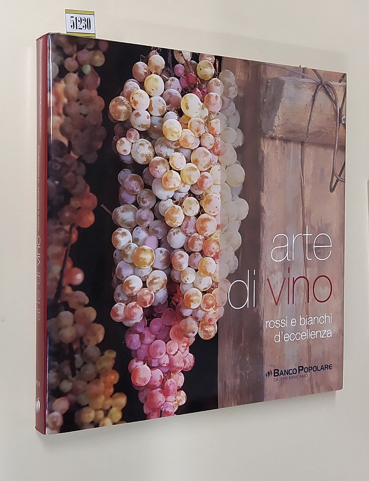 ARTE DI VINO - Rossi e bianchi d'eccellenza