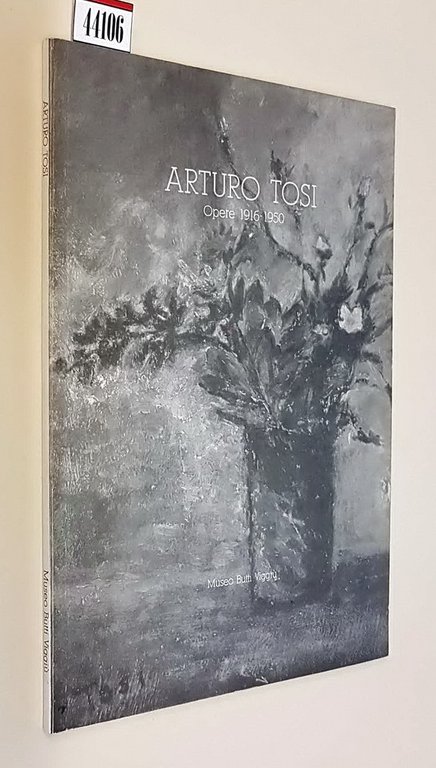 ARTURO TOSI - Opere 1916-1950