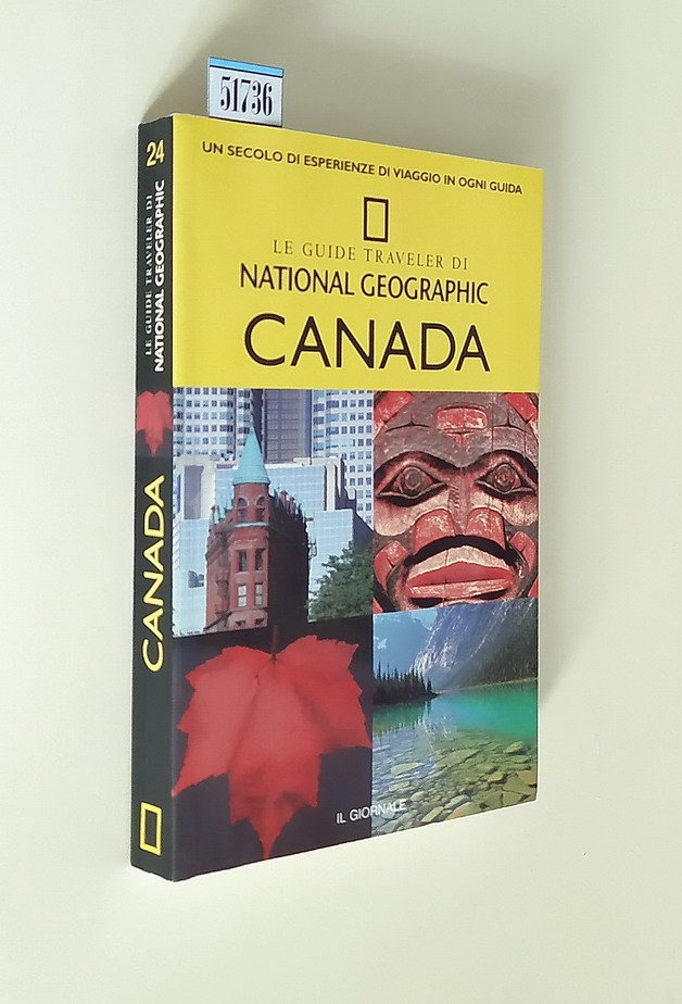 CANADA - Le Guide Traveler di NATIONAL GEOGRAPHIC