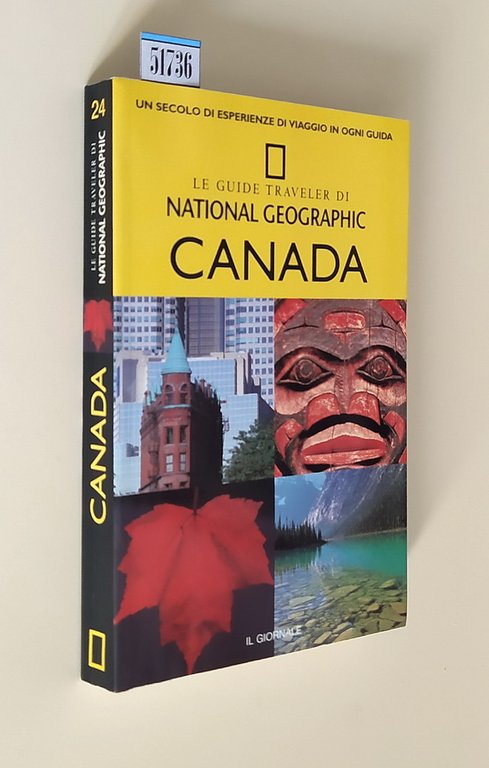 CANADA - Le Guide Traveler di NATIONAL GEOGRAPHIC