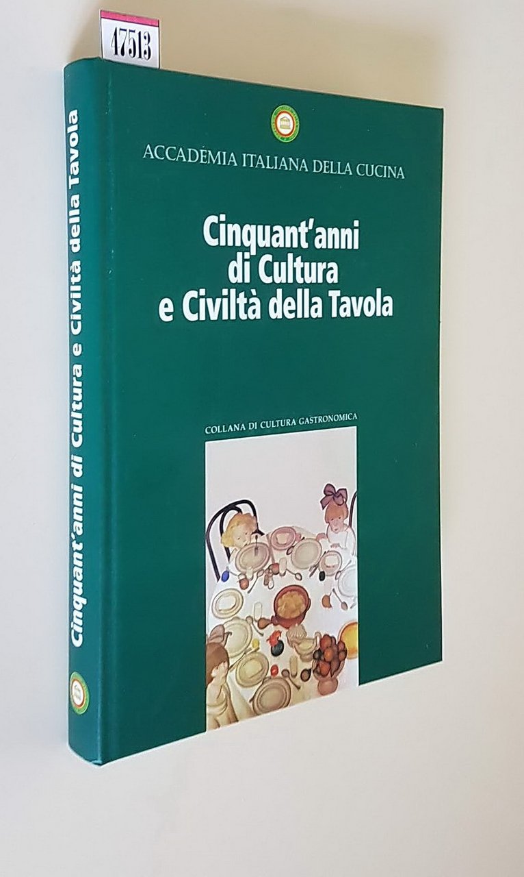 CINQUANT'ANNI DI CULTURA E CIVILTA' DELLA TAVOLA