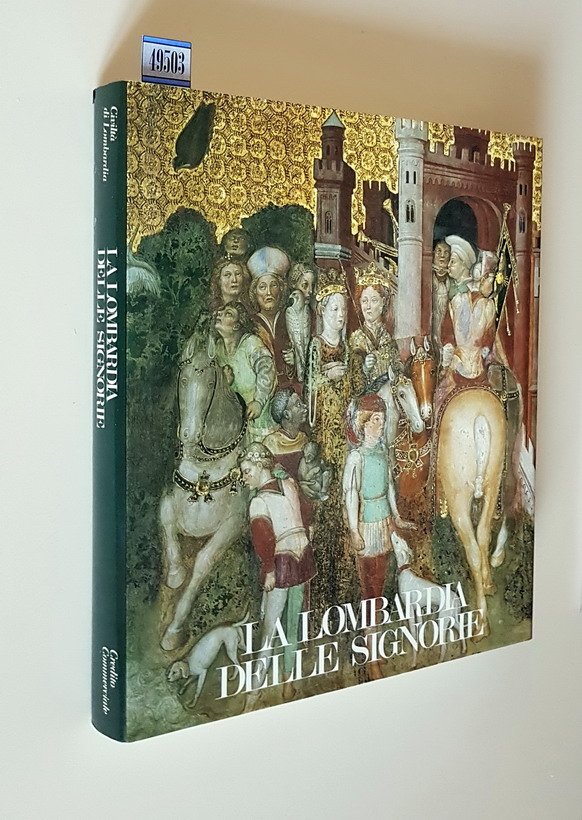 Civilta' di Lombardia - LA LOMBARDIA DELLE SIGNORIE