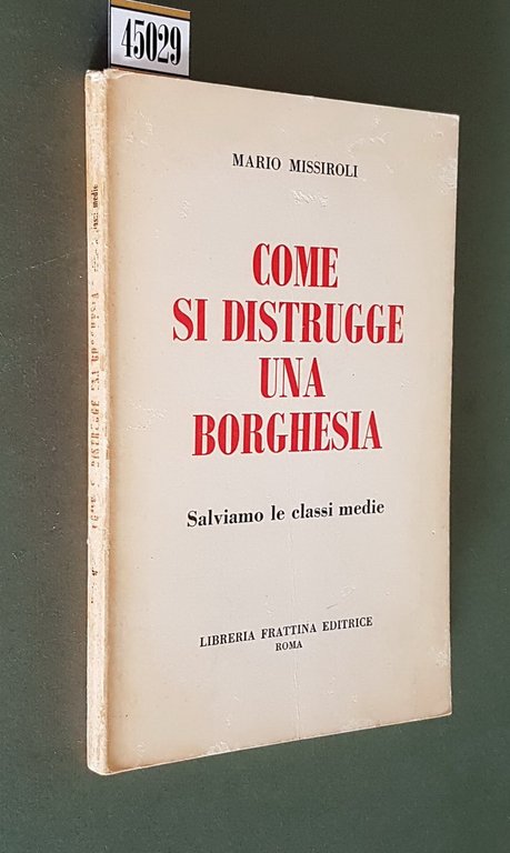 COME SI DISTRUGGE UNA BORGHESIA - Salviamo le classi medie