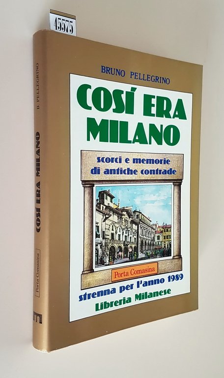 COSI' ERA MILANO scorci e memorie di antiche contrade - … | Immagine Gallery 1