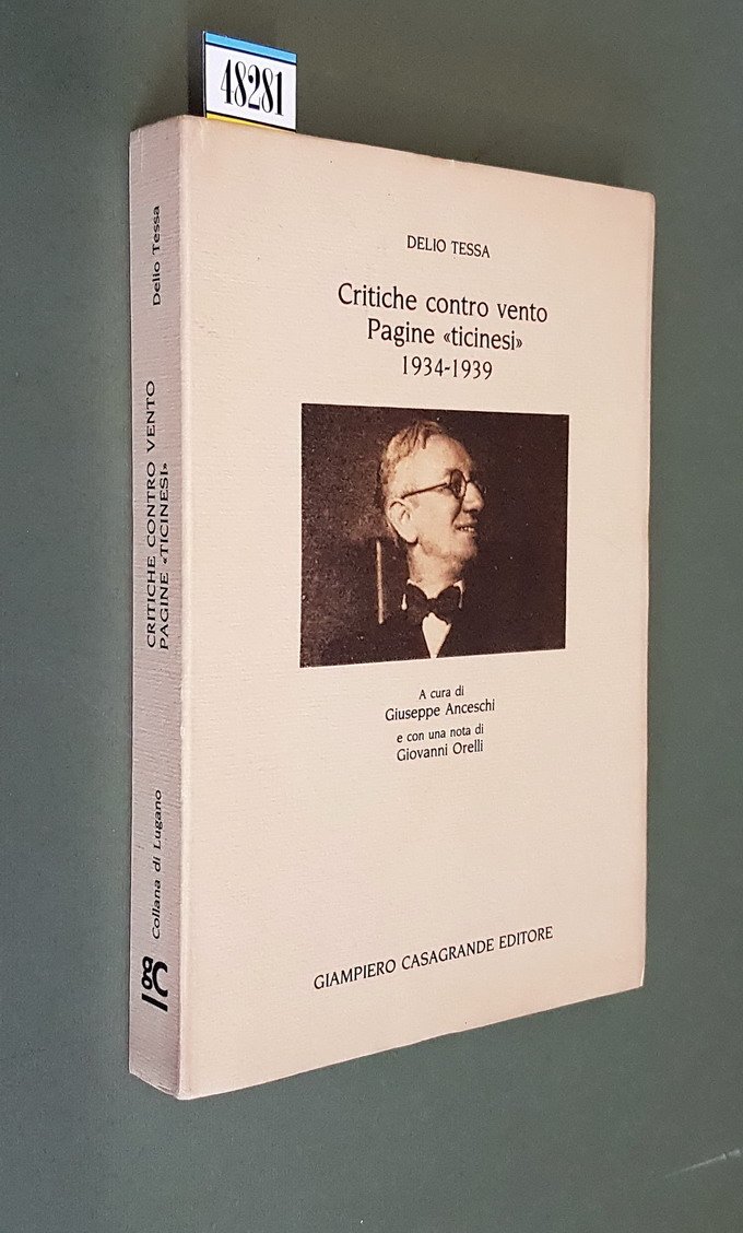 CRITICHE CONTRO VENTO - PAGINE TICINESI 1934-1939