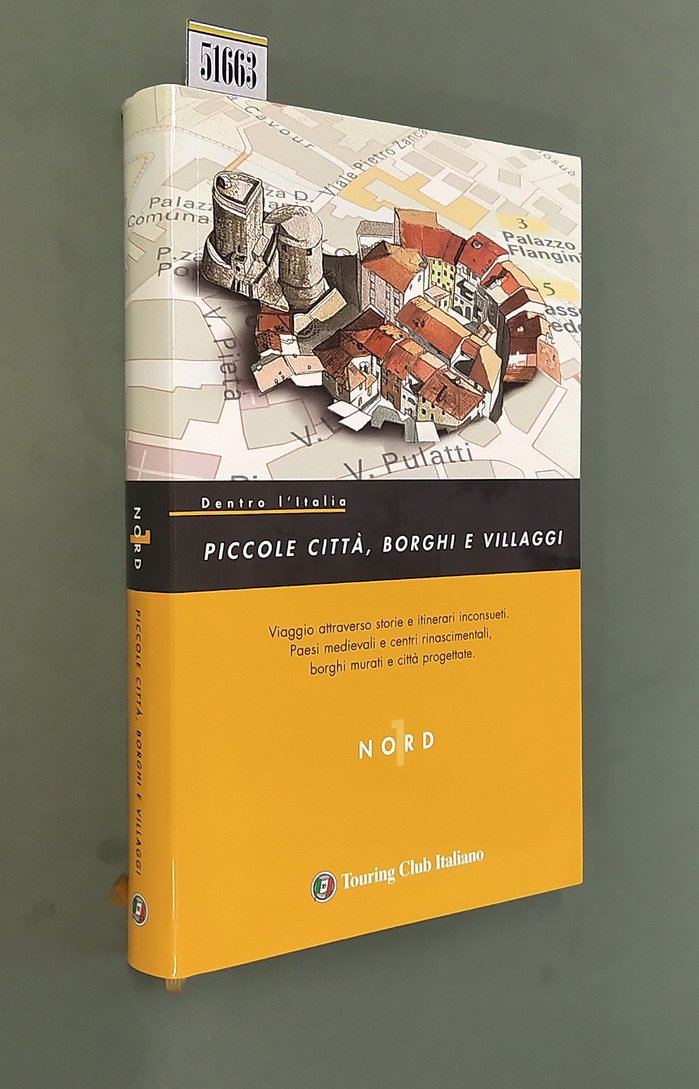 Dentro l'Italia - PICCOLE CITTA', BORGHI E VILLAGGI (vol. 1) …