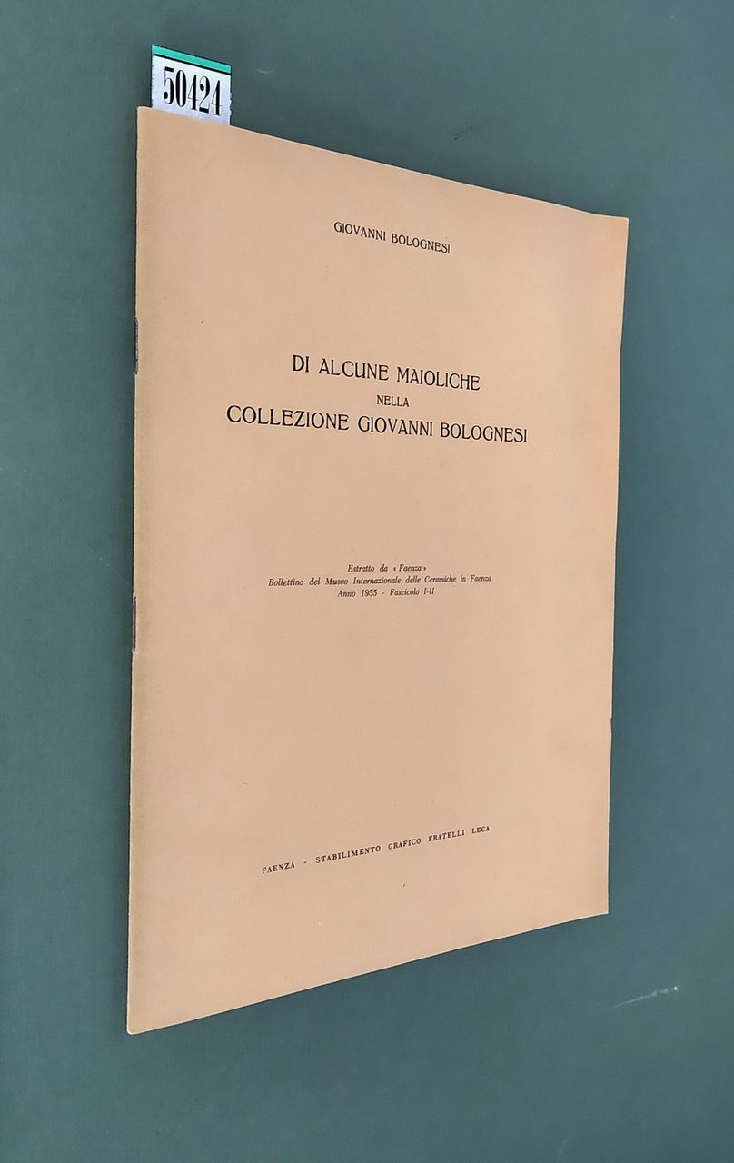 DI ALCUNE MAIOLICHE NELLA COLLEZIONE GIOVANNI BOLOGNESI