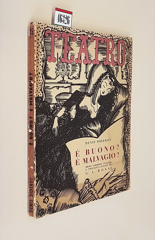 E' BUONO? E' MALVAGIO? - Commedia in quattro atti