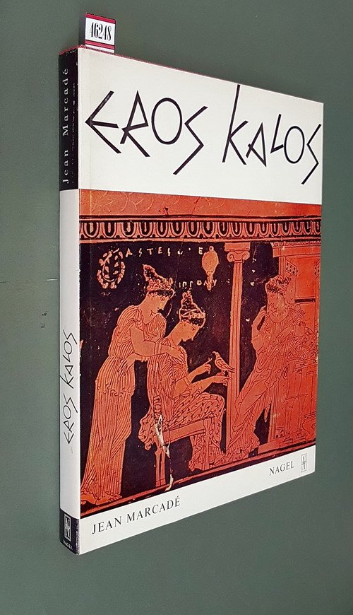 EROS KALOS - Saggio sulle rappresentazioni erotiche nell'arte Greca